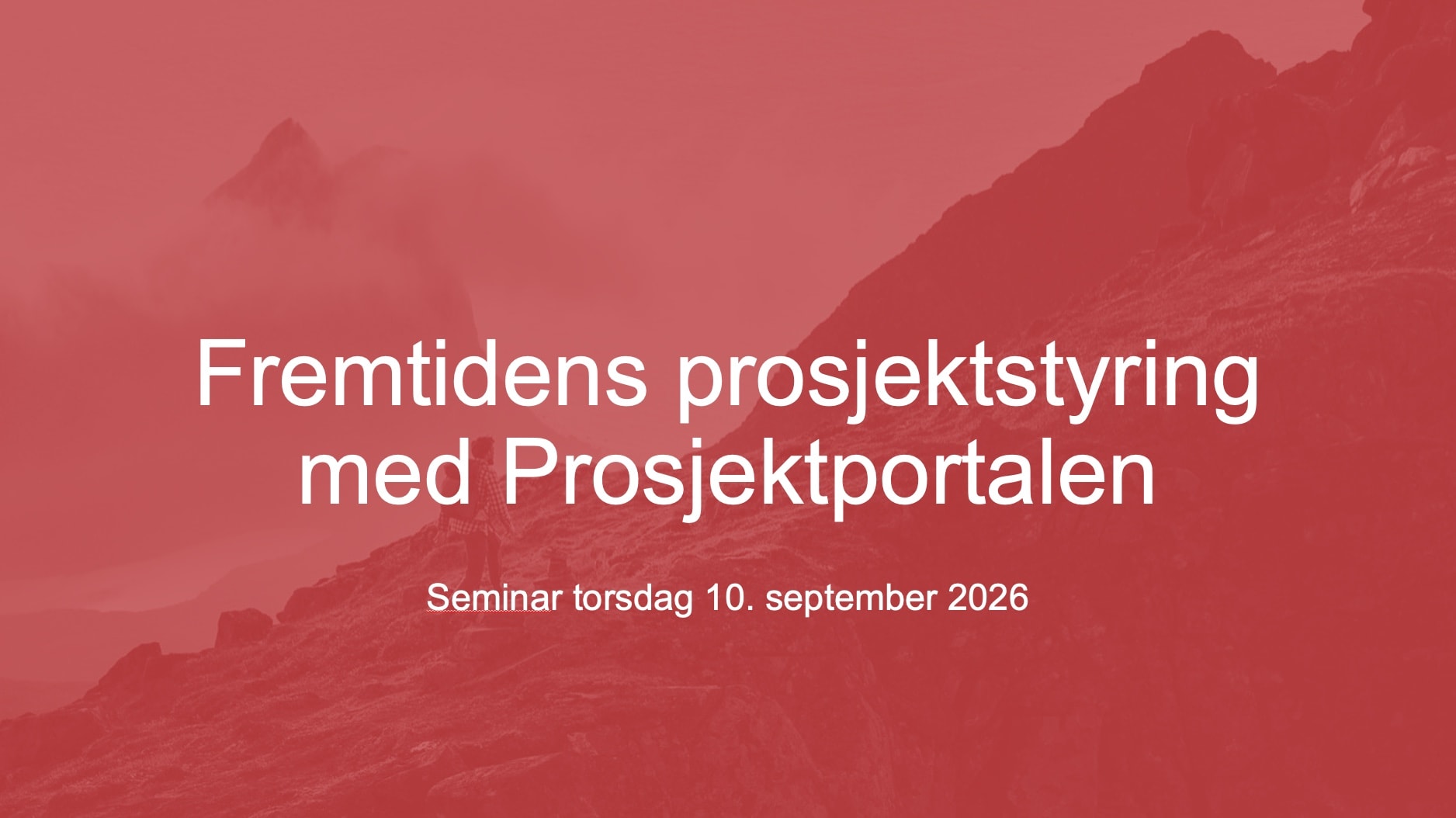 Fremtidens prosjektstyring med Prosjektportalen – oppsummering fra seminaret 10. september